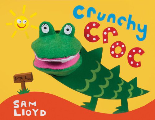 Crunchy Croc Puppet Book by Sam Lloyd